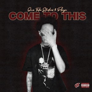 Come to This (Explicit)