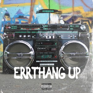Errthang Up (Explicit)