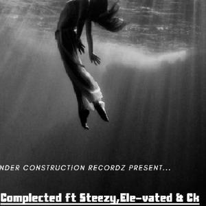 Complecated (feat. Ele-vated, CK COOL KING & Stee-zy) [Explicit]