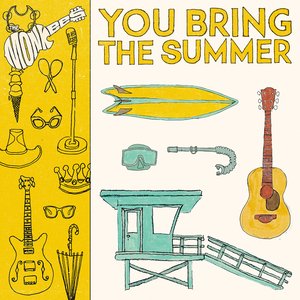 You Bring the Summer
