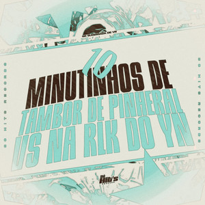 10 Minutinhos de Tambor de Pinheral vs Na Rlk do YN (Explicit)