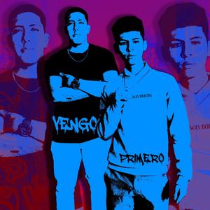 Vengo Primero (feat. Xavier Tello) [Explicit]