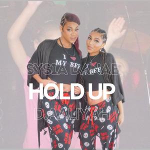 Hold Up (feat. D. Aaliyah) [Radio Edit]