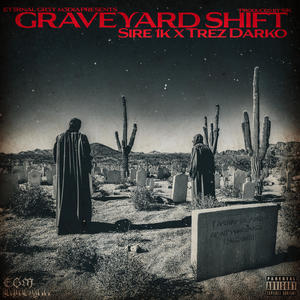 GRAVEYARD SHIFT (Explicit)