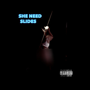 She Need Slides (Explicit)