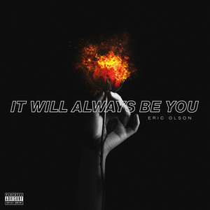 It Will Always Be You (Explicit)