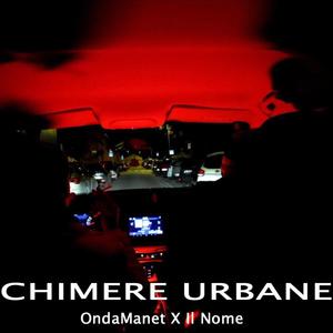 CHIMERA URBANA (Explicit)