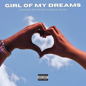 Girl Of My Dreams (feat. Leranzo Bathathe)