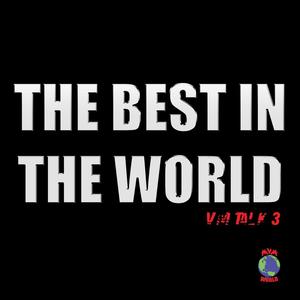 VM Talk 3: The Best in the World