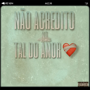 Não acredito no tal do amor (Explicit)