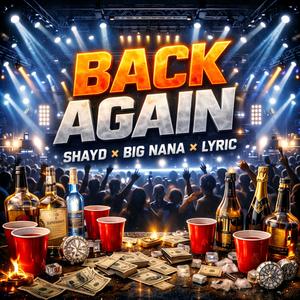 BACK AGAIN (feat. BIG NANA & LYRIC) (Explicit)