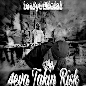 4eva Takin Risk (Explicit)