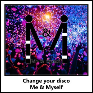 Change Your Disco