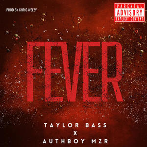Fever (feat. Authboy MZR) (Explicit)