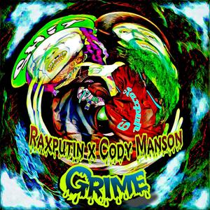 Grime (feat. Cody Manson) [Explicit]