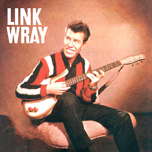 Link Wray 1956-62 Vol.2 (Remastered)