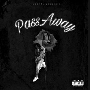 Pass Away (Explicit)