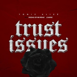 Trust Issues(feat. Zig Zag & J. Saenz)
