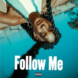 Follow Me (feat. Nzuri) [Explicit]