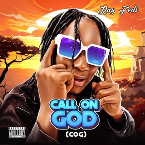 Call On god (COG) (Explicit)