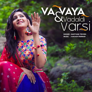 Va Vaya & Vadaldi Varsi (Gujarati Folk Fusion)