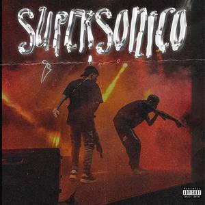 SUPERSONICO (feat. GVRCIV) [Explicit]