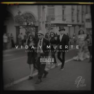 Vida y muerte (feat. Little Money) [Explicit]