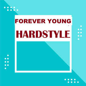 Forever Young (Hardstyle)