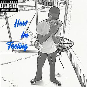 How Im Feeling (Explicit)