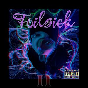 Foilsick II: Petals of The Ghost Tree (Explicit)