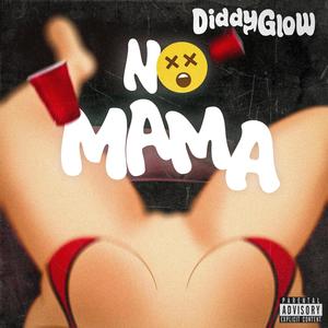 No Mama (Explicit)