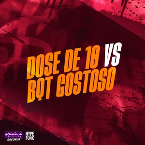 DOSE DE 10 vs BQT GOSTOSO (Explicit)