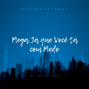 Mega Já que Você tá com Medo (Explicit)