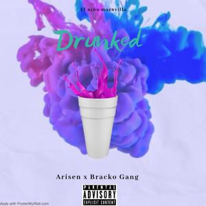 Arisen Drunked (feat. Bracko Gang) [Explicit]