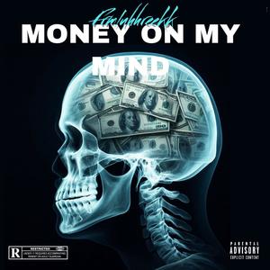 Money on my mind (Explicit)