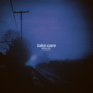 take care (slowed + reverb)