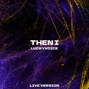 Then I (Live Version)