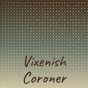 Vixenish Coroner
