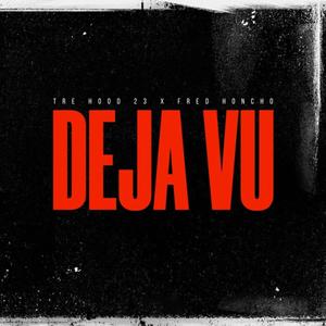 Deja Vu (feat. Fred Honcho) [Explicit]