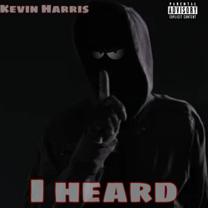 I HEARD (Explicit)