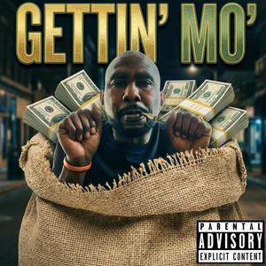 Gettin' Mo' (Explicit)