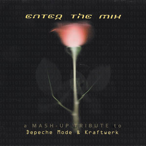 Enter the Mix a Mash-Up Tribute to Depeche Mode & Kraftwerk