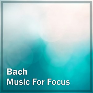 Bach: Music for Focus