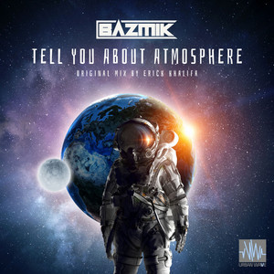 Tell You About Atmosphere (Bazmik Remix)