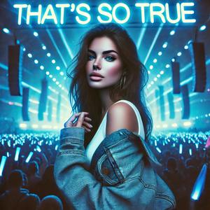 That's So True (Techno) [Explicit]