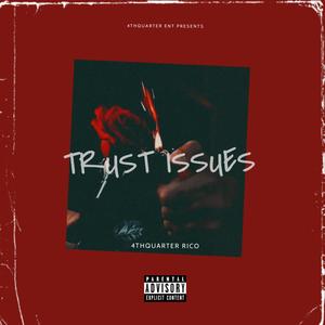 Trust Issues (Explicit)
