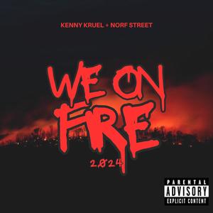 We On Fire 2024 (feat. Norf Street) [Explicit]