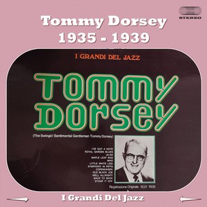 I Grandi del Jazz Tommy Dorsey 1935-1939