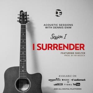I Surrender(feat. Shelter) (Acoustic Session)