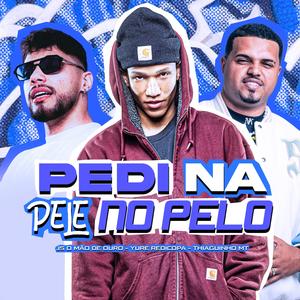 PEDI NA PELE NO PELO (Explicit)